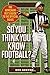So You Think You Know Football?: The Armchair Ref's Guide to the Official Rules