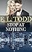 Stop At Nothing (Forever And Ever Book 34)