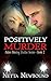Positively Murder by Netta Newbound