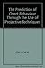 The Prediction of Overt Behavior Through the Use of Projective Techniques( American Lecture Series)