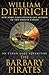 The Barbary Pirates by William  Dietrich
