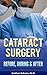 Cataract Surgery: Before, D...