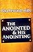 The Anointed and His Anointing by Dag Heward-Mills