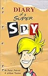 Middle School Super Spy (Diary Of A Super Spy Book 1) Middle School Super Spy (Diary Of A Super Spy Book 1)