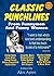 CLASSIC PUNCHLINES: From Famous Funnymen and Funny Women (Quotable Wisdom Books Book 20)