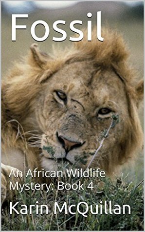 Fossil: An African Wildlife Mystery (Kindle Edition)