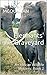 Elephants' Graveyard: An African Wildlife Mystery: Book 2