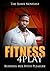 Fitness 4Play: Business Mix With Pleasure (Part 2)