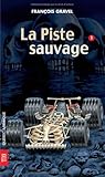 La Piste Sauvage by François Gravel