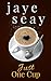 Just One Cup by Jaye Seay