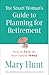 The Smart Woman's Guide to Planning for Retirement: How to Save for Your Future Today