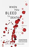 When You Bleed to...