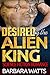 Desired By The Alien King