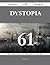 Dystopia: 61 Most Asked Questions On Dystopia - What You Need To Know