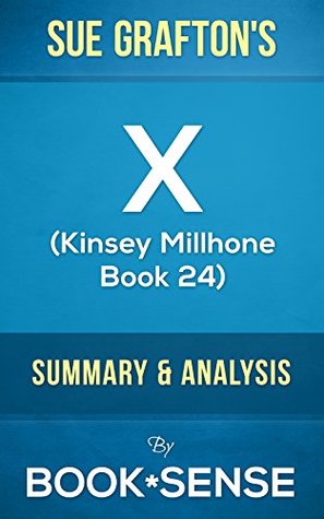 X: (Kinsey Millhone Book 24) by Sue Grafton | Summary & Analysis