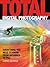 Total Digital Photography by Chris George Total Digital Photography by Chris George