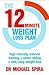 The 12-Minute Weight-Loss Plan: High intensity interval training + smart eating = fast, easy weight loss