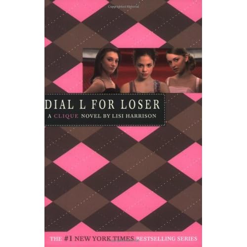 Dial L For Loser The Clique 6 By Lisi Harrison