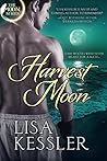 Harvest Moon by Lisa Kessler Harvest Moon by Lisa Kessler