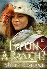 I'm On a Ranch? I'm On a Ranch?