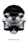 Los que sueñan by Elio Quiroga