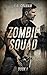 Zombie Squad by K.H. Graham