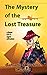 The Mystery of the Lost Treasure by Gabrielle Michael