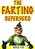 The Farting Superhero by Mike Fox