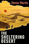 Book cover for The Sheltering Desert: A Classic Tale of Escape and Survival in the Namib Desert