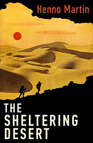 The Sheltering Desert: A Classic Tale of Escape and Survival in the Namib Desert