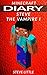 Minecraft Diary Steve the Vampire 1 by Steve Little