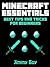MINECRAFT: Best Tips and Tricks for Beginners (Unofficial Minecraft Guide Collection) (Minecraft Books Minecraft Books for Kids Minecraft Diaries Minecraft Zombie Minecraft Diary)