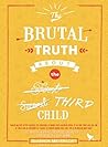 The Brutal Truth ...
