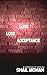 Love, Loss & Acceptance