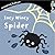 Incy Wincy Spider: Amazing Baby (Emma Dodd Series)