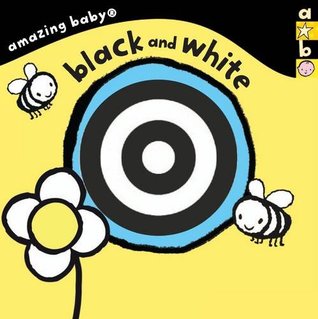 Amazing Baby 0+ Mths Black & White (Board book)