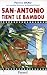 San-Antonio tient le bambou...