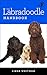 The Labradoodle Handbook: The Essential Guide for New & Prospective Labradoodle Owners (Canine Handbooks)