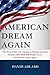 American Dream Again: The Story of How One Company (Tranont) is Helping Americans Eliminate Debt, Build Real Wealth, & Live The American Dream Again