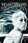The Light Bringer's Kingdom by Anne Carly Abad The Light Bringer's Kingdom by Anne Carly Abad