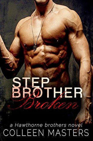 Stepbrother Broken (Hawthorne Brothers #2)