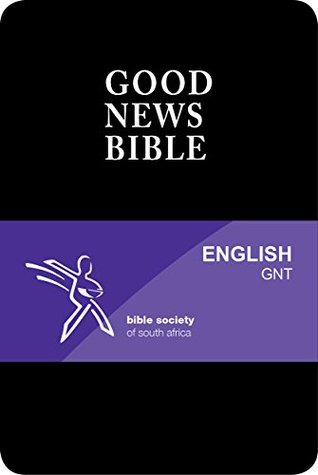 Good News Bible: Good News Translation (GNT)