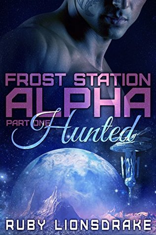 Hunted (Frost Station Alpha, Part 1)