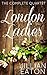 London Ladies (The London L...