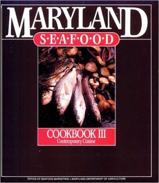 Maryland Seafood Cookbook III