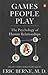 Games People Play: The Psyc...