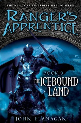 The Icebound Land (Ranger's Apprentice, #3)