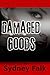 Damaged Goods
