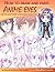 How to Draw and Paint Anime Eyes: step by step guide to drawing anime eyes