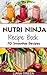 Nutri Ninja Recipe Book: 70...
